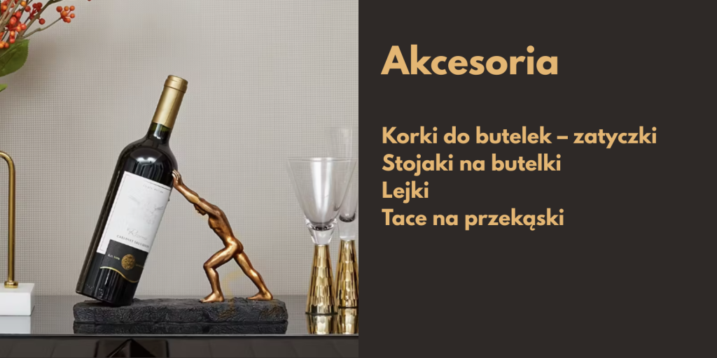 Akcesoria do whisky, innych napojów oraz cygar – stojaki na butelki, lejki, korki, pudełka na cygara, nożyczki, zrębki i wiele więcej